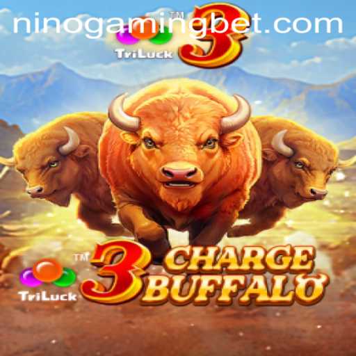 Discovering 3ChargeBuffalo with NinoGaming: A Thrilling Adventure