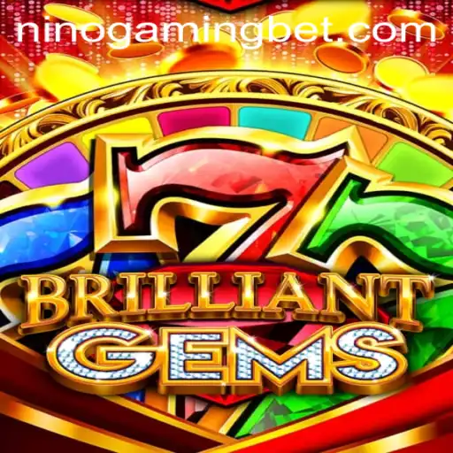 Unveiling BrilliantGems: A Comprehensive Guide by NinoGaming