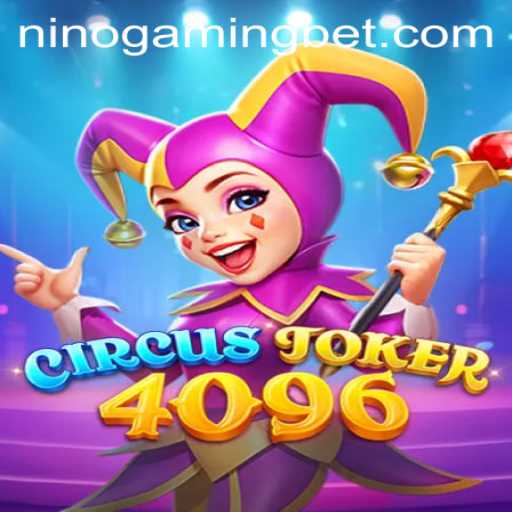 Unveiling CircusJoker4096: A Thrilling Gaming Experience with NinoGaming