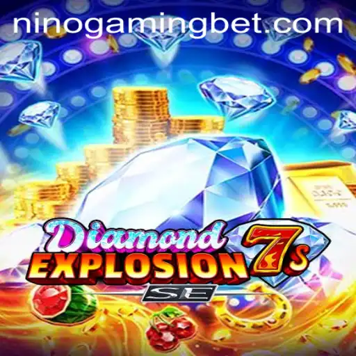 Exploring the Thrilling World of DiamondExplosion7sSE: A NinoGaming Experience
