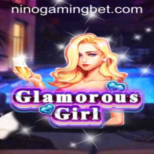 Exploring GlamorousGirl: The New Gaming Sensation by NinoGaming