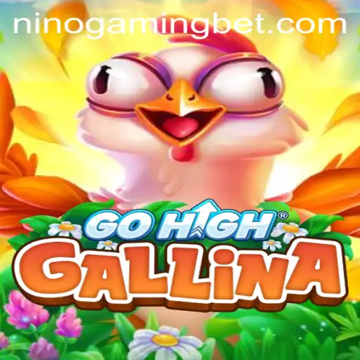 Exploring the Exciting World of GoHighGallina with NinoGaming