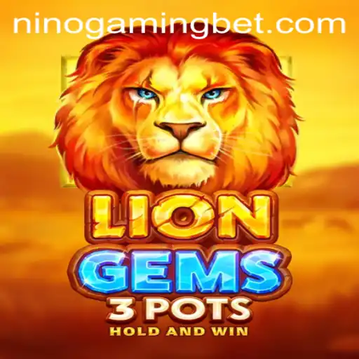 Exploring LionGems3pots: An Exciting Journey into NinoGaming's Latest Hit