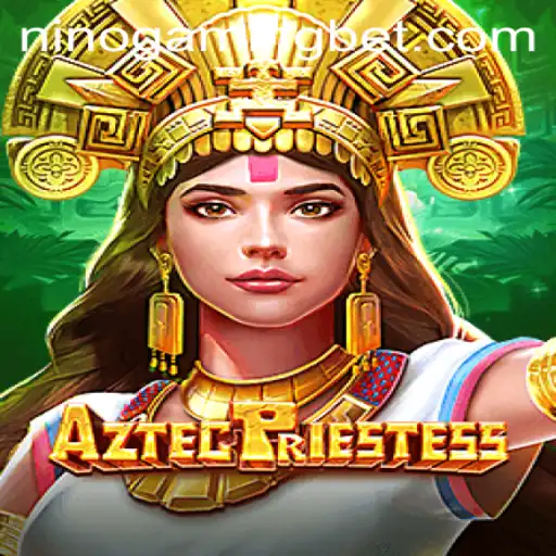 Exploring the Mystical Realms of AztecPriestess: A New Gaming Adventure by NinoGaming