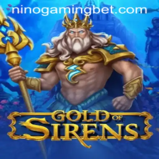 GoldofSirens: An Epic Adventure with NinoGaming