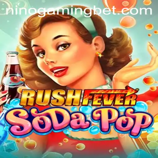 Unveiling the World of RushFeverSodaPop through NinoGaming