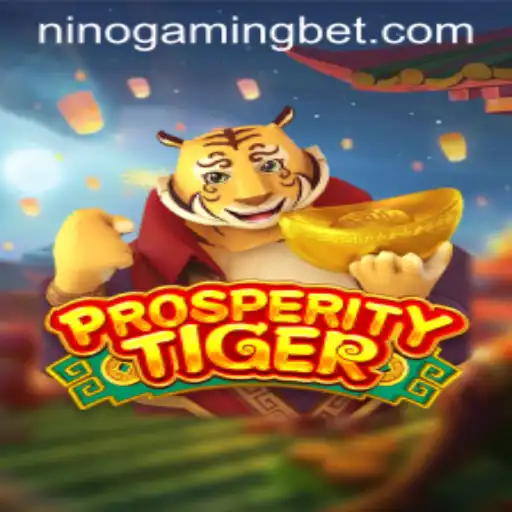 Experience the Thrill of ProsperityTiger: NinoGaming's Latest Masterpiece