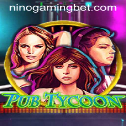 The Exciting World of PubTycoon Featuring NinoGaming