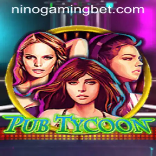 The Exciting World of PubTycoon Featuring NinoGaming