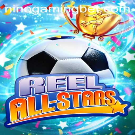 Exploring ReelAllStars: An In-Depth Guide to the Latest Sensation in the Gaming World