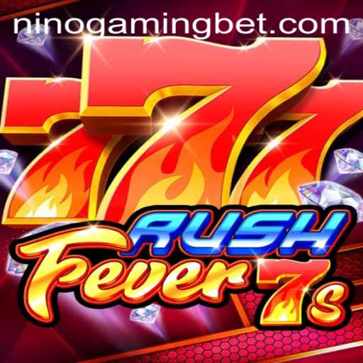 RushFever7s: The Thrill of a New Gaming Experience by NinoGaming