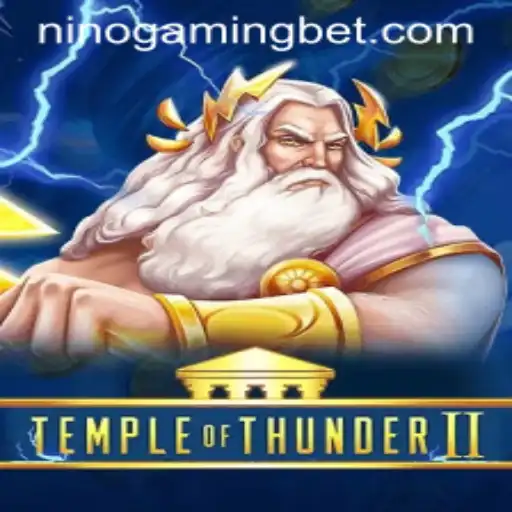 TempleofThunderII: Unveiling the Mystical Realm with NinoGaming
